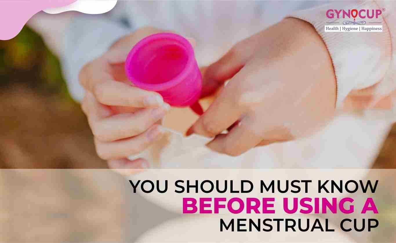 You Should Must Know Before Using a Menstrual Cup