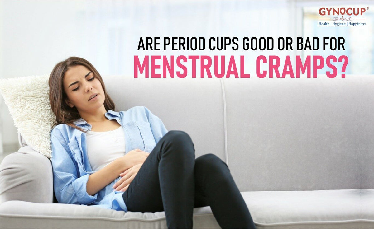 Are Period Cups Good or Bad for Menstrual Cramps?– GynoCup