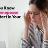 Did You Know Perimenopause Can Start in Your 30s?