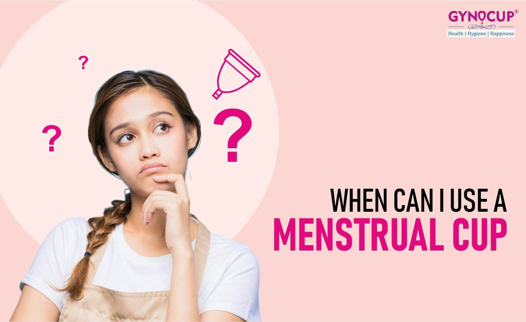 When Can I Use a Menstrual Cup?