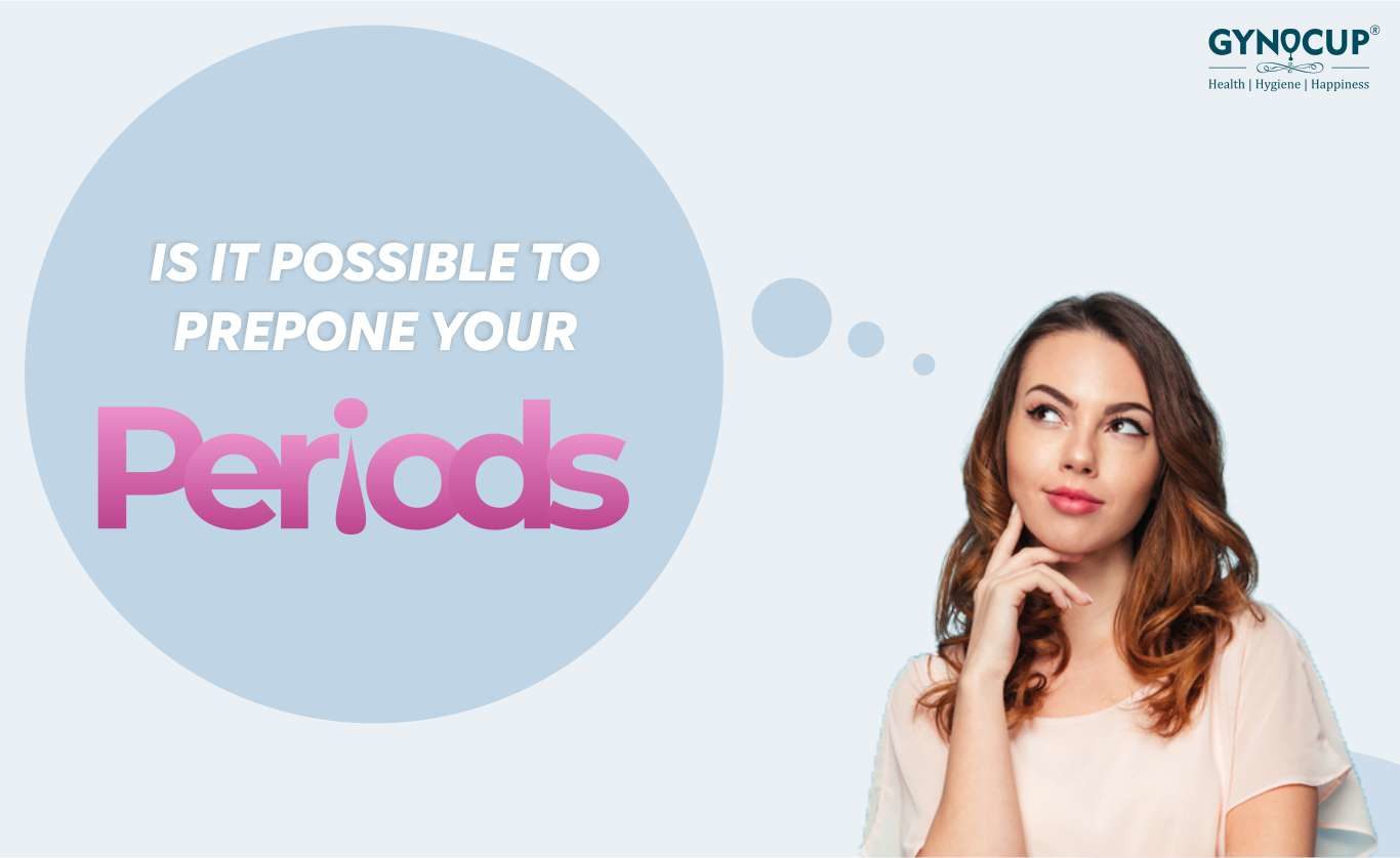 Is It Possible To Prepone Your Periods?
